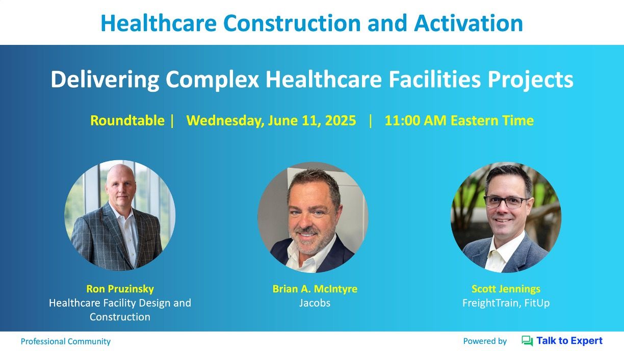Roundtable: Delivering Complex Healthcare Facilities Projects